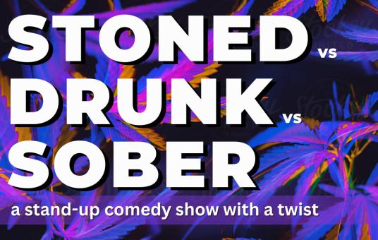 Stoned vs Drunk vs Sober - A 4:20 Special Stand Up Comedy Competition 