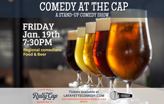 Comedy at the Cap: A Standup Comedy Show in *This show takes place in BATON ROUGE