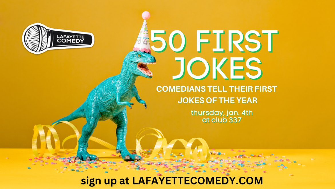 50 First Jokes: Comedians Doing Their First Jokes of 2024! - Lafayette ...