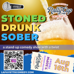 Stoned vs Drunk vs Sober - A Stand Up Comedy Competition at Rally Cap Brewing in Baton Rouge