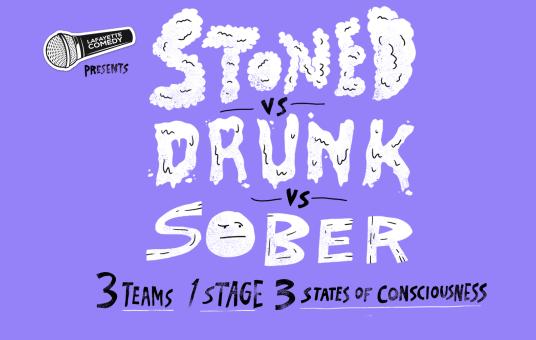 Stoned vs Drunk vs Sober - A Stand Up Comedy Competition